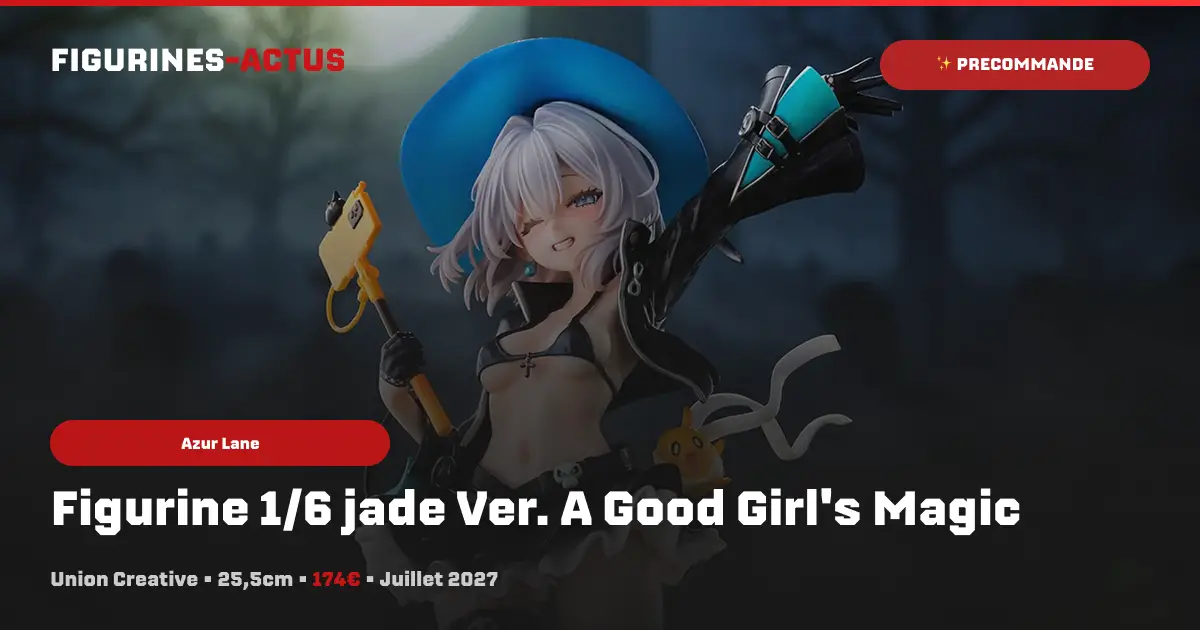 Union Creative lance les précommandes de la figurine de Jade (Azur Lane) dans sa version A Good Girl's Magic !